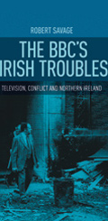 The BBC’s ‘Irish Troubles’