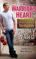 Micky Ward - A Warrior's Heart